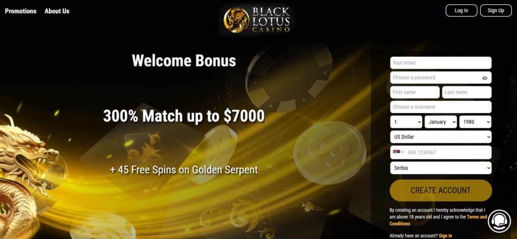 Promotional page for Black Lotus Casino featuring a central welcome bonus: 300% match up to $7,000 and 45 free spins on Golden Serpent; background shows poker chips and a golden dragon; right-side registration form requests email, password, first and last name, nickname, date of birth, currency, phone number, and country; buttons for Log In, Sign Up, and Create Account; disclaimer confirms users must be over 18 and accept Terms and Conditions.